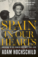 Book cover for Spain in Our Hearts: Americans in the Spanish Civil War, 1936-1939
