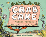 Book cover for Crab Cake: Turning the Tide Together