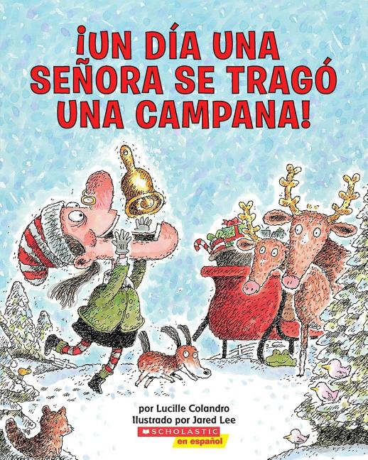 Book cover for Un Dia una Senora Se Trago una Campana! = There Was an Old Lady Who Swallowed a Bell!
