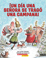 Book cover for Un Dia una Senora Se Trago una Campana! = There Was an Old Lady Who Swallowed a Bell!