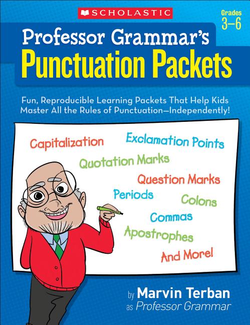 Book cover for Professor Grammar's Punctuation Packets: Fun, Reproducible Learning Packets That Help Kids Master All the Rules of Punctuation--Independently!