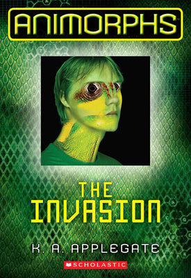 Book cover for The Invasion (Animorphs #1): Volume 1
