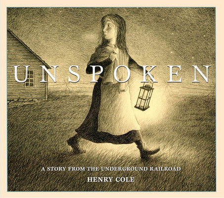Book cover for Unspoken: A Story from the Underground Railroad
