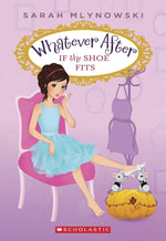 Book cover for If the Shoe Fits (Whatever After #2): Volume 2