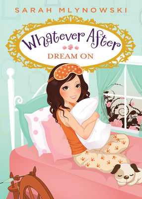 Book cover for Dream on (Whatever After #4): Volume 4
