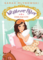 Book cover for Dream on (Whatever After #4): Volume 4