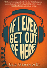 Book cover for If I Ever Get Out of Here: A Novel with Paintings