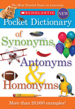 Book cover for Scholastic Pocket Dictionary of Synonyms, Antonyms, & Homonyms