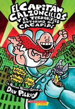 Book cover for El Capitán Calzoncillos Y El Terrorífico Retorno de Cacapipí (Captain Underpants #9): (Spanish Language Edition of Captain Underpants and the Terrifyi