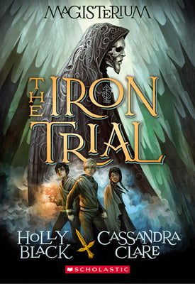 Book cover for The Iron Trial (Magisterium #1): Volume 1