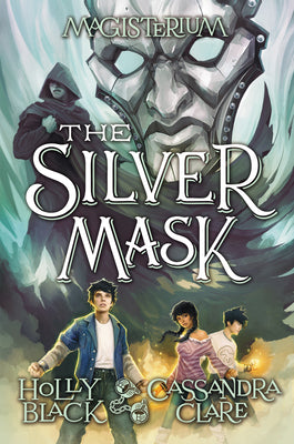 Book cover for The Silver Mask (Magisterium #4): Volume 4