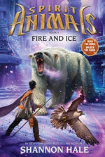 Book cover for Fire and Ice (Spirit Animals, Book 4): Volume 4
