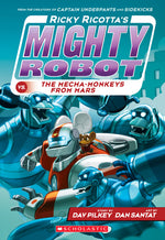 Book cover for Ricky Ricotta's Mighty Robot vs. the Mecha-Monkeys from Mars (Ricky Ricotta's Mighty Robot #4): Volume 4