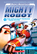 Book cover for Ricky Ricotta's Mighty Robot vs. the Unpleasant Penguins from Pluto (Ricky Ricotta's Mighty Robot #9): Volume 9