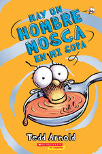 Book cover for Hay Un Hombre Mosca En Mi Sopa (There's a Fly Guy in My Soup): Volume 12