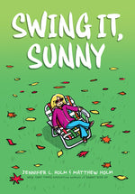 Book cover for Swing It, Sunny: A Graphic Novel (Sunny #2): Volume 2