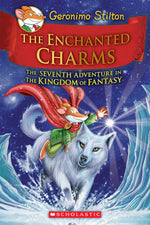Book cover for The Enchanted Charms (Geronimo Stilton and the Kingdom of Fantasy #7): Volume 7