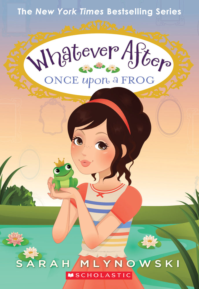 Book cover for Once Upon a Frog (Whatever After #8): Volume 8
