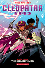 Book cover for The Golden Lion: A Graphic Novel (Cleopatra in Space #4): Volume 4