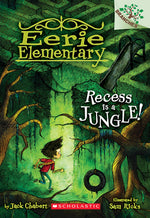 Book cover for Recess Is a Jungle!: A Branches Book (Eerie Elementary #3): Volume 3