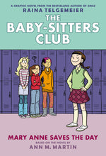 Book cover for Mary Anne Saves the Day: A Graphic Novel (the Baby-Sitters Club #3): Volume 3