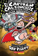 Book cover for El Capitán Calzoncillos Y La Sensacional Saga del Señor Sohediondo (Captain Underpants #12): Volume 12