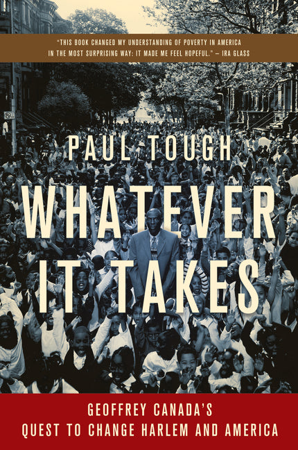 Book cover for Whatever It Takes: Geoffrey Canada's Quest to Change Harlem and America