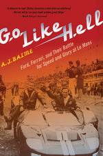 Book cover for Go Like Hell: Ford, Ferrari, and Their Battle for Speed and Glory at Le Mans