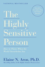 Book cover for The Highly Sensitive Person: How to Thrive When the World Overwhelms You