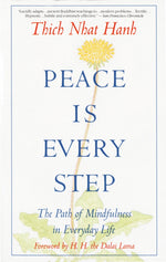 Book cover for Peace is Every Step: The Path of Mindfulness in Everyday Life