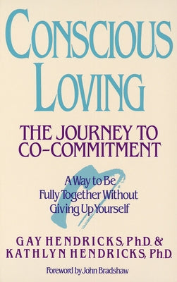 Book cover for Conscious Loving: The Journey to Co-Committment