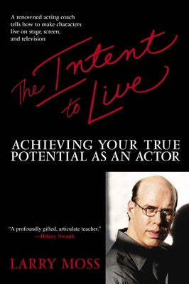 Book cover for The Intent to Live: Achieving Your True Potential as an Actor