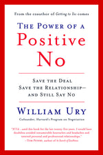 Book cover for Power of a Positive No: How to Say No and Still Get to Yes