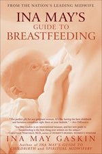 Book cover for Ina May's Guide to Breastfeeding: From the Nation's Leading Midwife