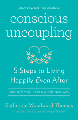 Book cover for Conscious Uncoupling: 5 Steps to Living Happily Even After