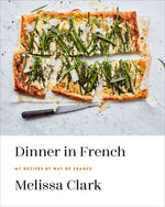 Book cover for Dinner in French: My Recipes by Way of France: A Cookbook