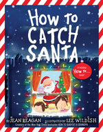 Book cover for How to Catch Santa: A Christmas Book for Kids and Toddlers