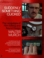 Book cover for Suddenly Something Clicked: The Languages of Film Editing and Sound Design