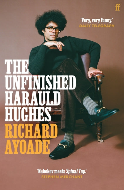 Book cover for Unfinished Harauld Hughes: Richard Ayoade's Hilarious Fictional Quest to Rescue a Mythical Mid-Century Playwright from Obscurity