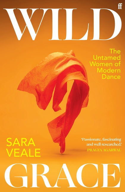 Book cover for Wild Grace: The Untamed Women of Modern Dance