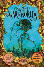 Book cover for Chris Mould's War of the Worlds: A Graphic Novel