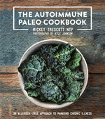Book cover for The Autoimmune Paleo Cookbook: An Allergen-Free Approach to Managing Chronic Illness