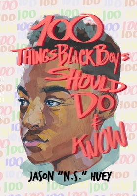 Book cover for 100 Things Black Boys Should Do and Know