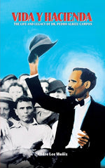 Book cover for Vida y Hacienda: The Life and Legacy of Dr. Pedro Albizu Campos