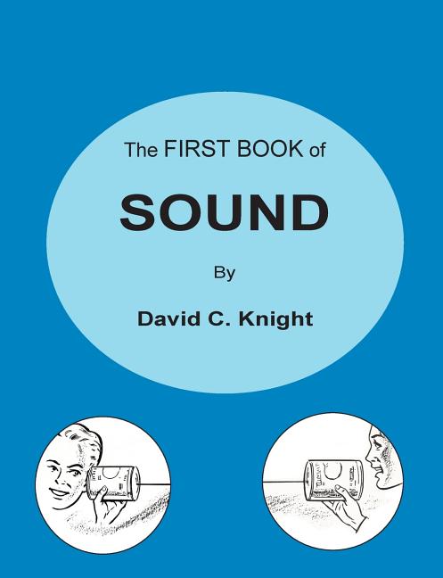 Book cover for The First Book of Sound: A Basic Guide to the Science of Acoustics