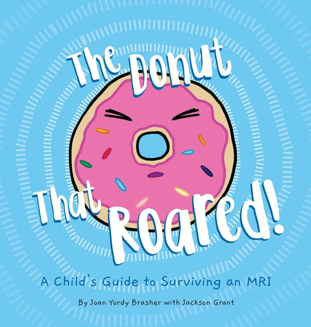Book cover for Donut That Roared: A Child's Guide to Surviving an MRI