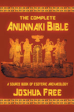 Book cover for Complete Anunnaki Bible: A Source Book of Esoteric Archaeology (Anniversary)