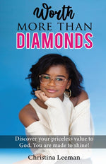 Book cover for Worth More Than Diamonds: Discover Your Priceless Value to God. You Are Made to Shine!