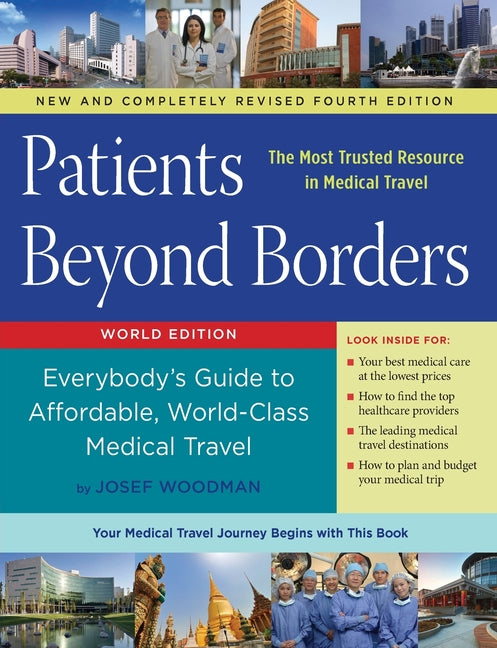 Book cover for Patients Beyond Borders Fourth Edition: Everybody's Guide to Affordable, World-Class Medical Travel