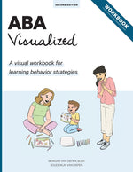 Book cover for ABA Visualized Workbook 2nd Edition: A visual workbook for learning behavior strategies